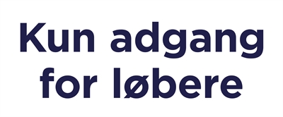 Venuemateriale_infoskilte_Kun-adgang-for-løbere